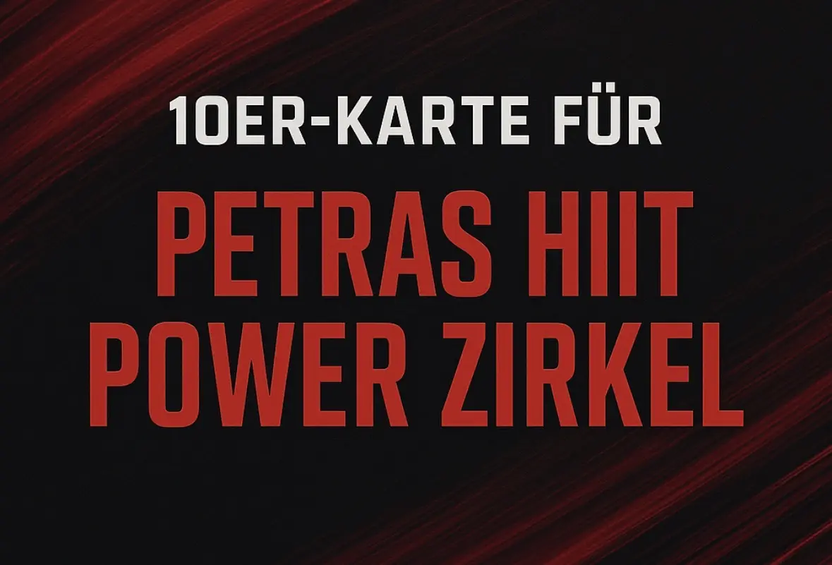 Grafik mit dem Text '10er-Karte für Petras HIIT Power Zirkel' in roter Schrift auf schwarzem Hintergrund.